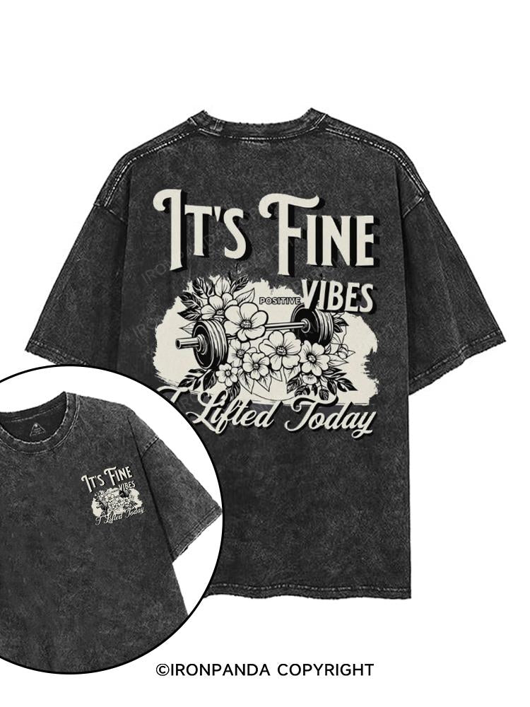 Its Fine I Lifted Today printed Gym Shirt