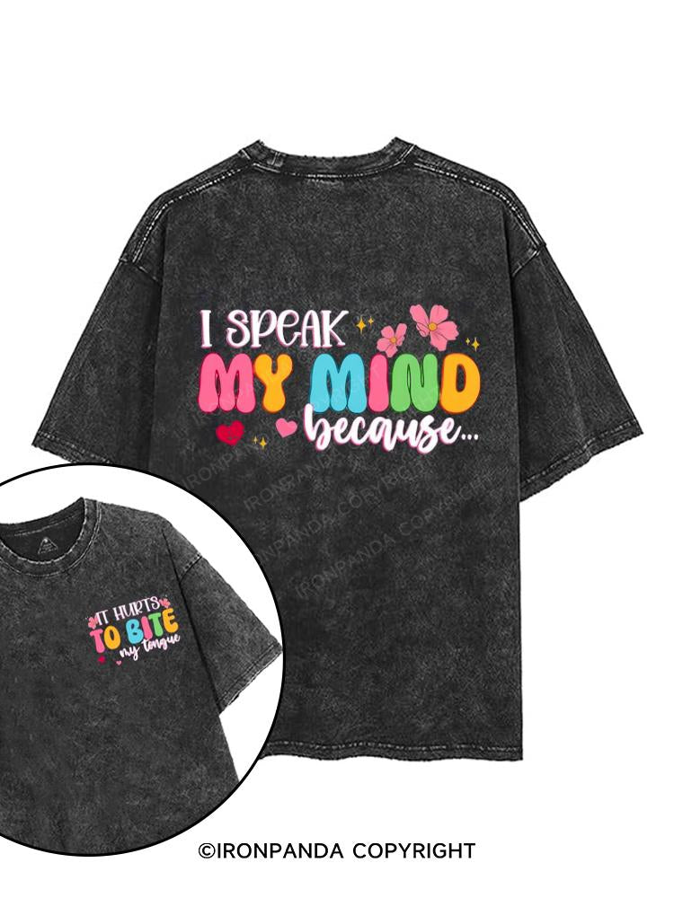 I Speak My Mind Because It Hurts To Bite My Tongue printed Gym Shirt