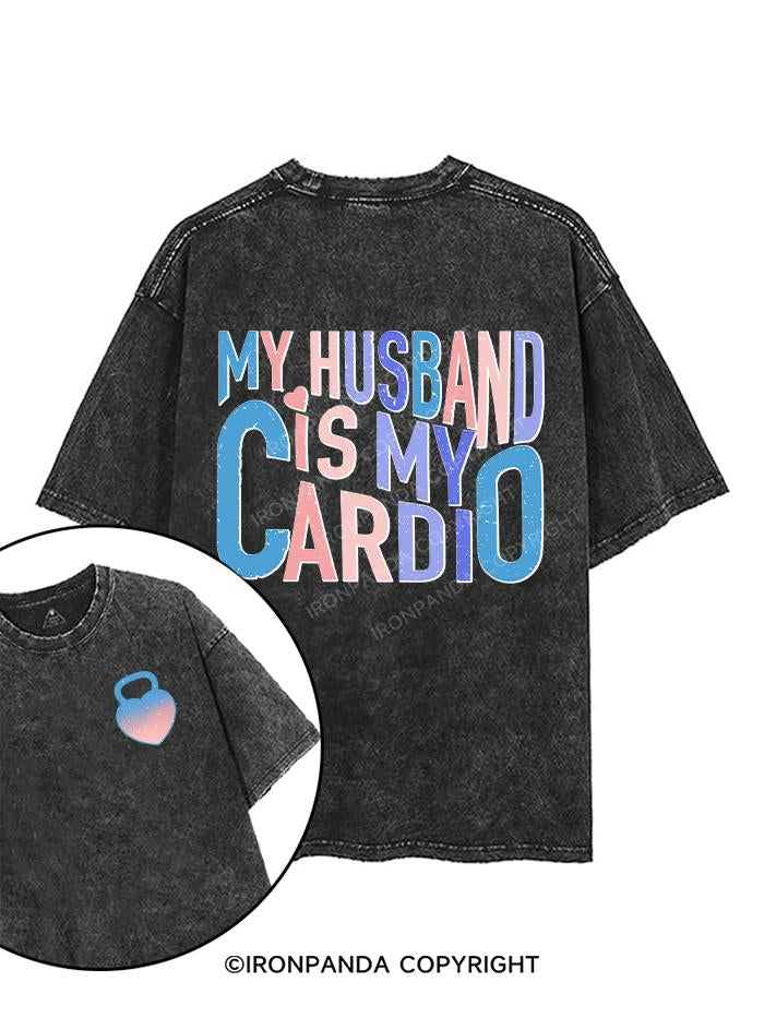 my husband is my cardio printed Gym Shirt