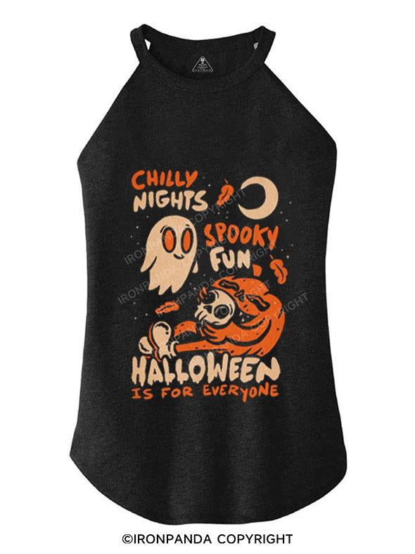 CHILLY NIGHTS SPOOKY FUN HALLOWEEN IS FOR EVERYONE TRI ROCKER COTTON TANK