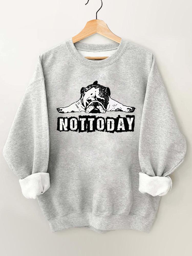 Not Today Vintage Gym Sweatshirt