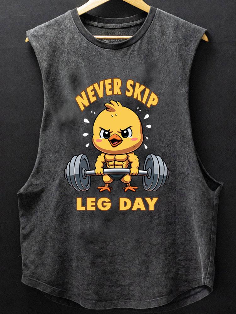 never skip leg day SCOOP BOTTOM COTTON TANK