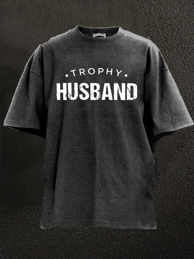 trophy husband Washed Gym Shirt