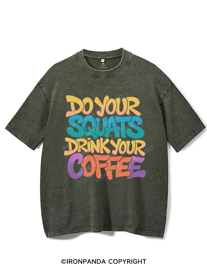 DO YOUR SQUATS DRINK YOUR COFFEE VINTAGE GYM SHIRT