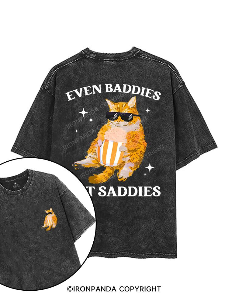 EVEN BADDIES GET SADDIES printed Gym Shirt