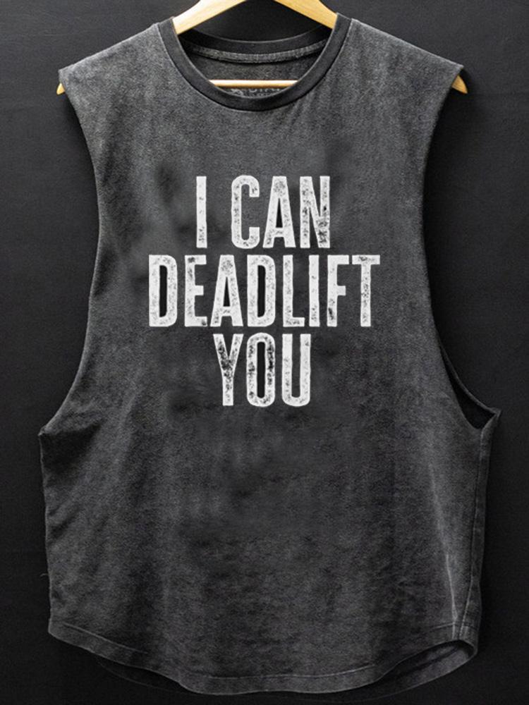 I CAN DEADLIFT YOU SCOOP BOTTOM COTTON TANK