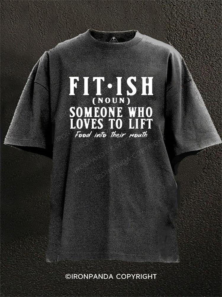 Fit Ish Lift Food Into Mouth Washed Gym Shirt