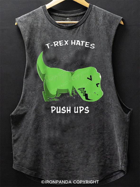 T-Rex Hates Push-Ups SCOOP BOTTOM COTTON TANK