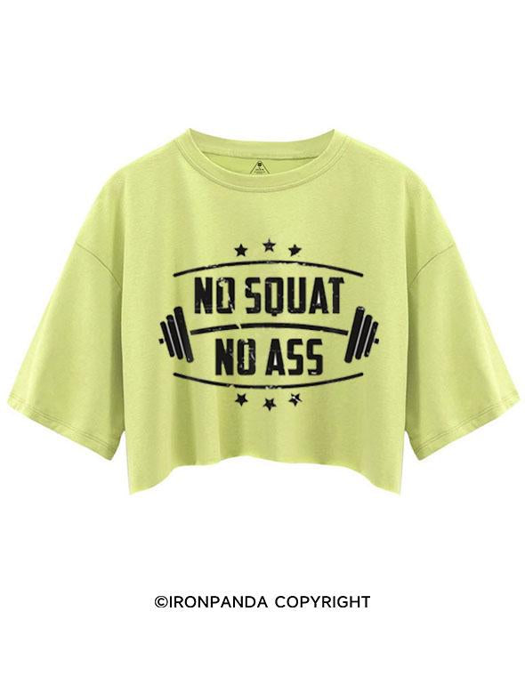 NO SQUAT NO ASS CROP TOPS