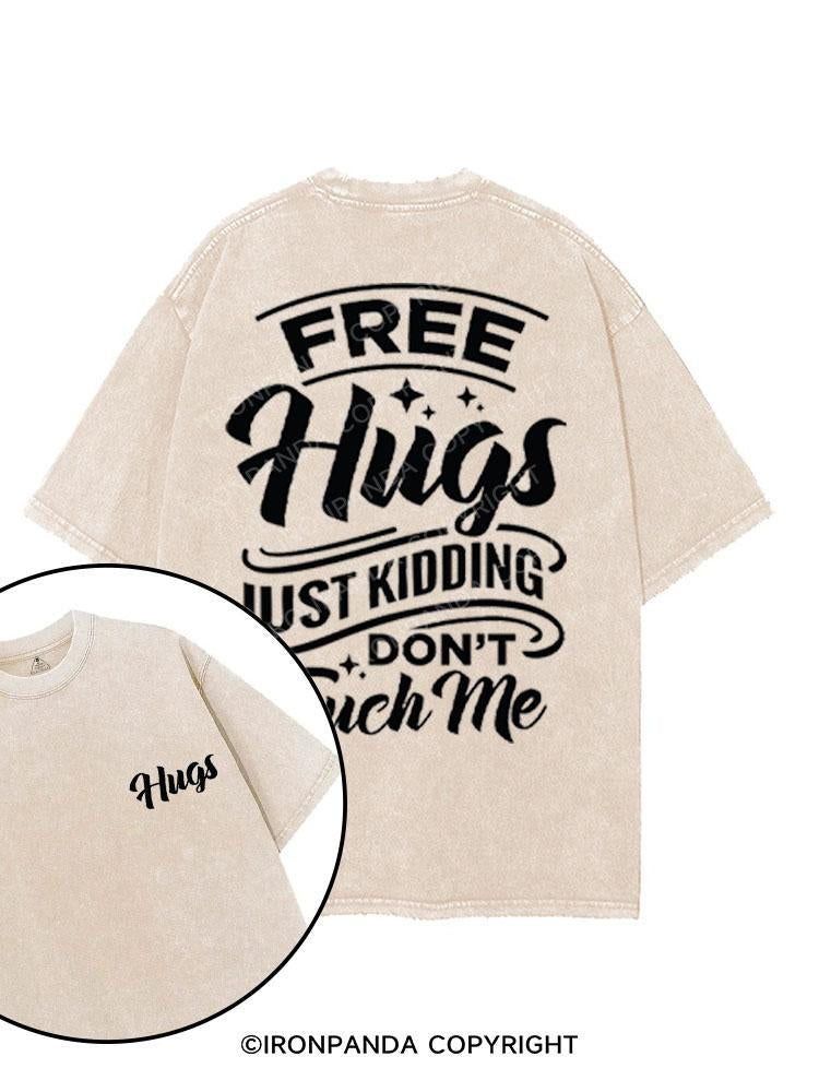 FREE HUGS JUST KIDDING DON'T TOUCH ME printed Gym Shirt