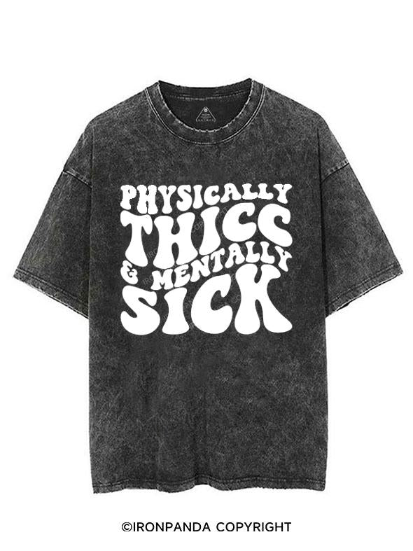 PHYSICALLY THICC & MENTALLY SICK VINTAGE GYM SHIRT