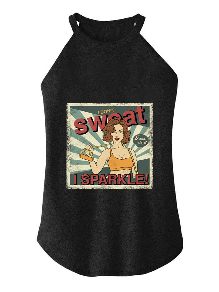 I DON'T SWEAT I SPARKLE  ROCKER COTTON TANK