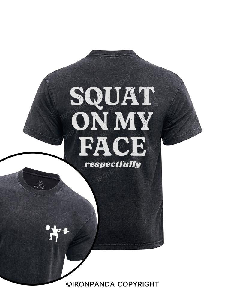 squat on my face respectfully printed Washed Gym Shirt