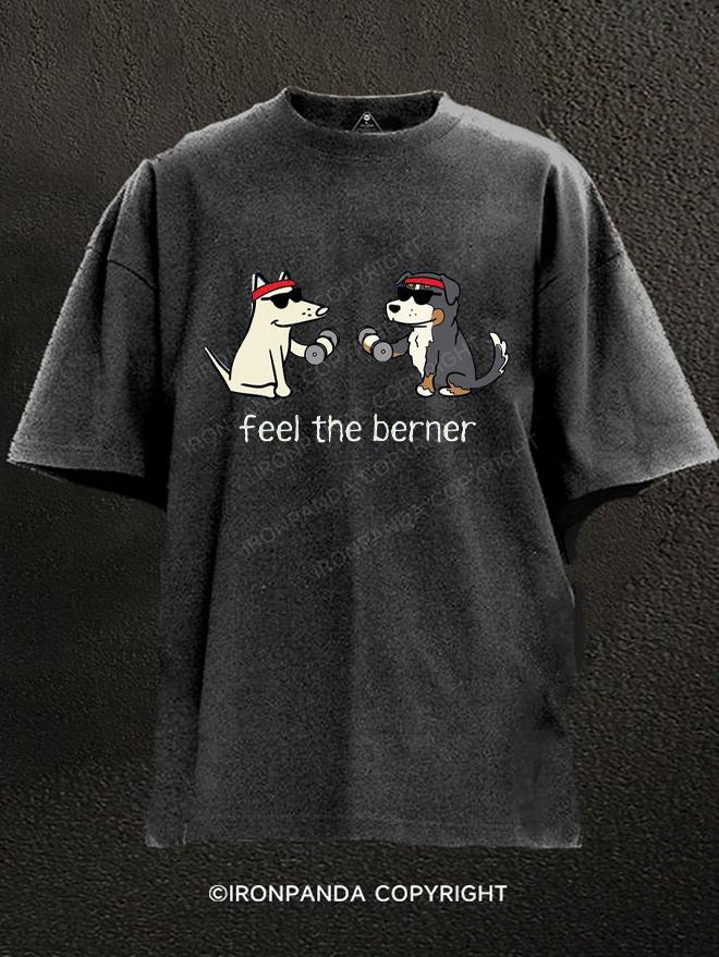 Feel The Berner Washed Gym Shirt