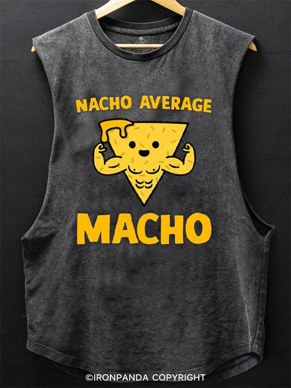 Nacho Average Macho SCOOP BOTTOM COTTON TANK