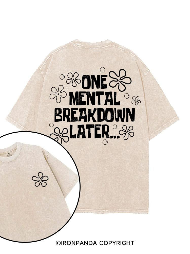 ONE MENTAL BREAKDOWN LATER printed Gym Shirt