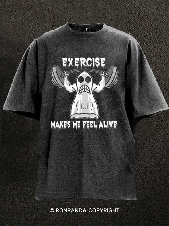 EXERCISE MAKES ME FEEL ALIVE Washed Gym Shirt