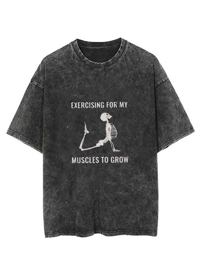 EXERCISING FOR MY MUSCLES TO GROW  VINTAGE GYM SHIRT