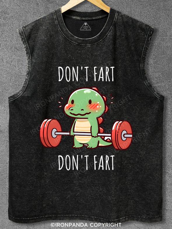 DON'T FART Washed Gym Tank