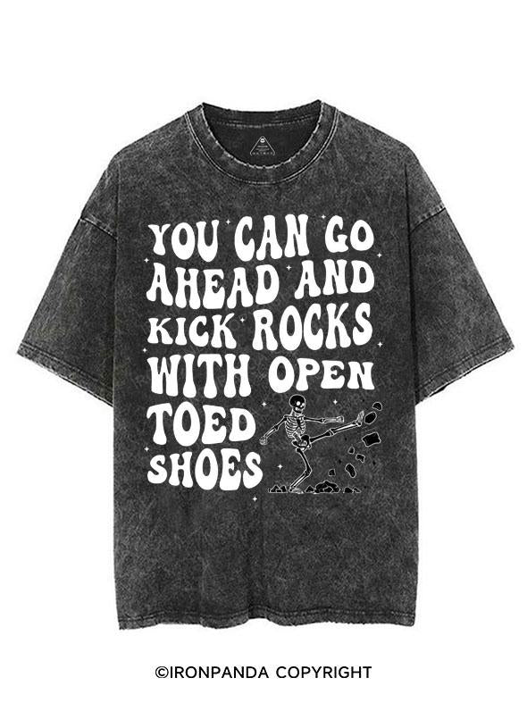 YOU CAN GO AHEAD AND KICK ROCKS WITH OPEN TOED SHOES VINTAGE GYM SHIRT