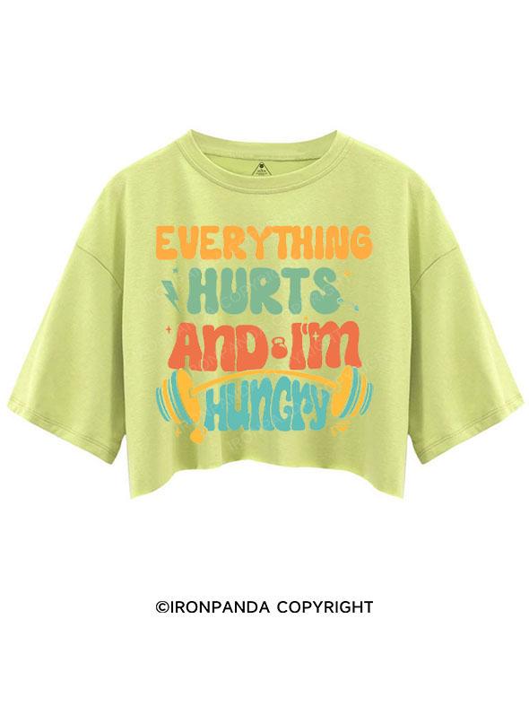 EVERYTHING HURTS AND I'M HUNGRY CROP TOPS