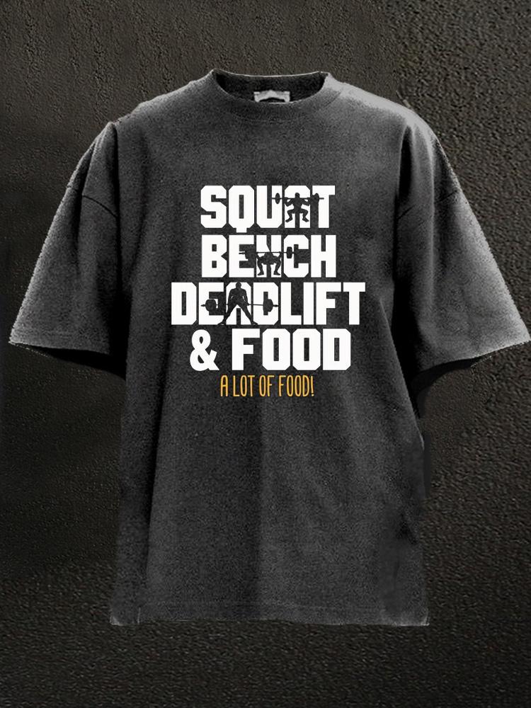 squat bench deadlift and food Washed Gym Shirt