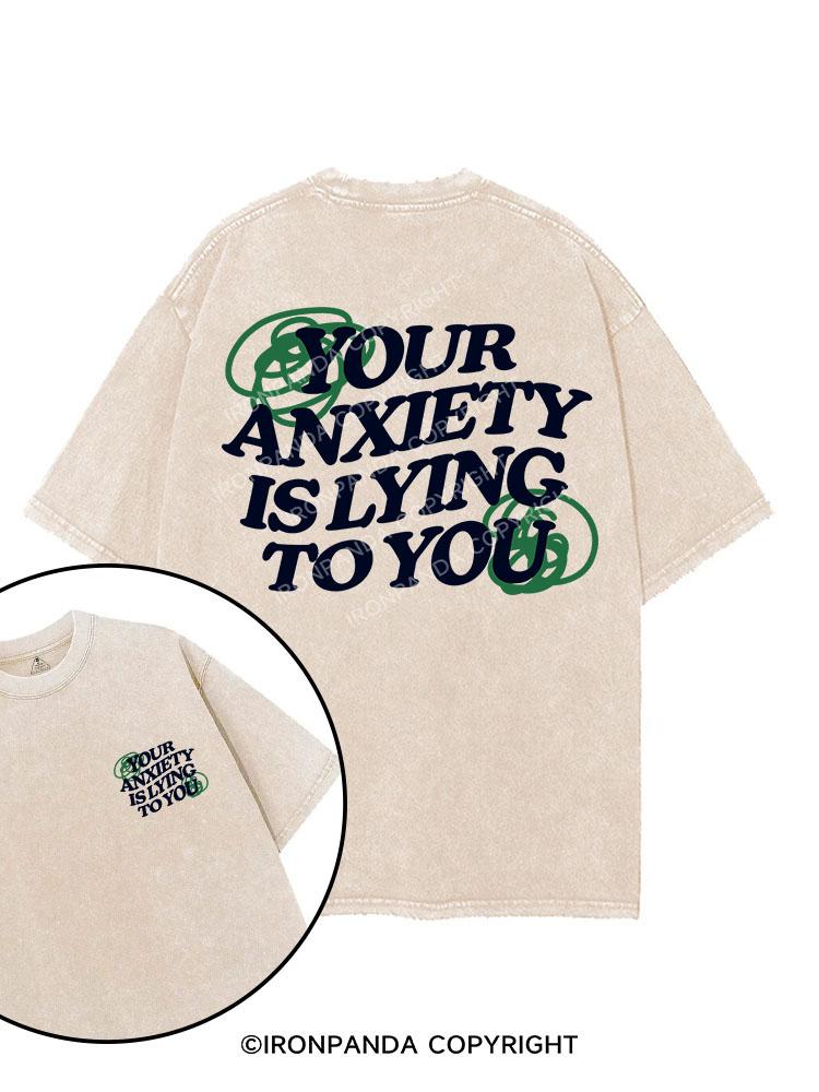 YOUR ANXIETY IS LYING TO YOU printed Gym Shirt