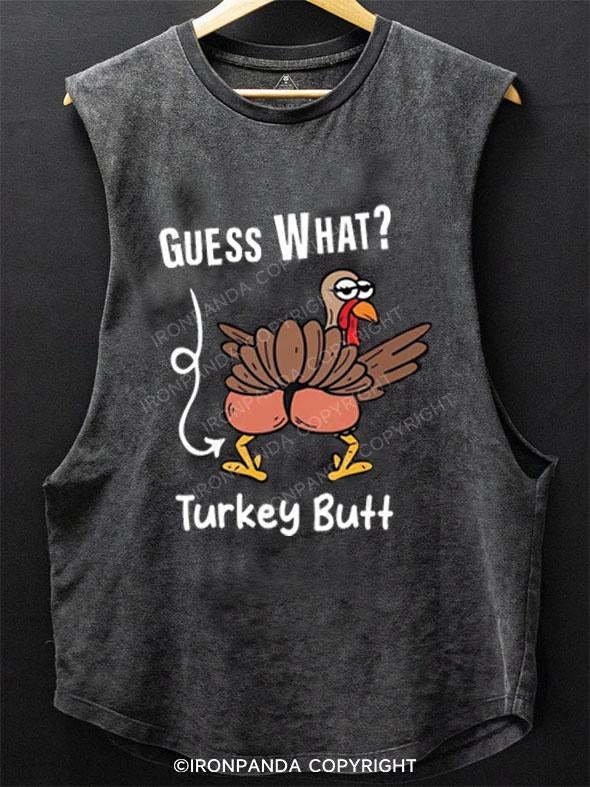 GUESS WHAT TURKEY BUTT SCOOP BOTTOM COTTON TANK