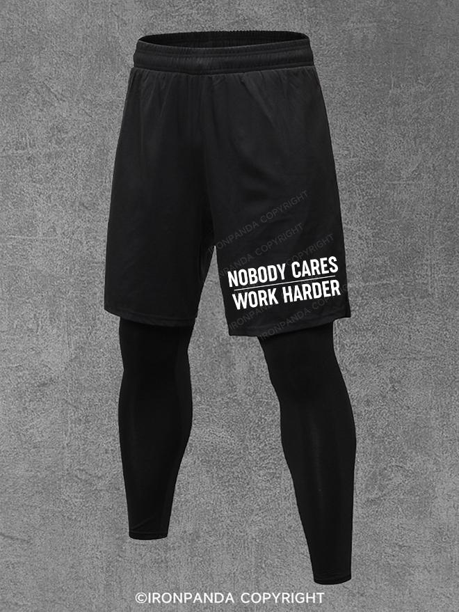 nobody cares work harder Performance Training Pants