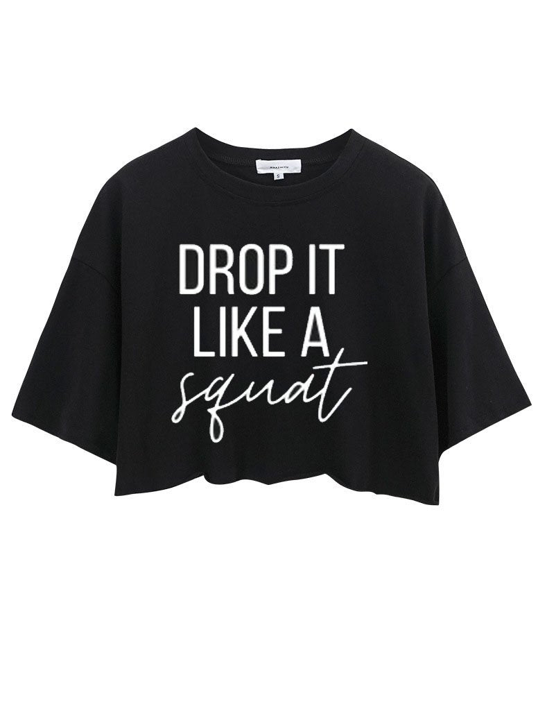 Drop it Like a Squat Crop Tops