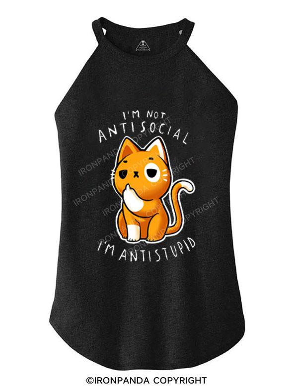 I'M NOT ANTISOCIAL I'M ANTISTUPID TRI ROCKER COTTON TANK