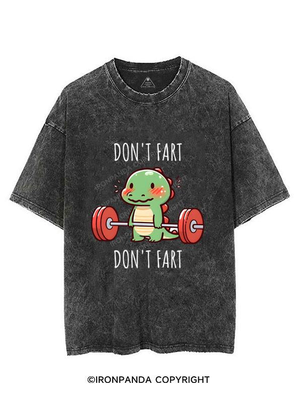 DON'T FART  VINTAGE GYM SHIRT