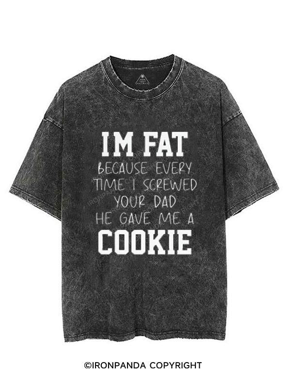 I SCREWED YOUR DAD HE GAVE ME A COOKIE VINTAGE GYM SHIRT