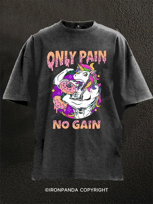 Only Pain No Gain  Washed Gym Shirt