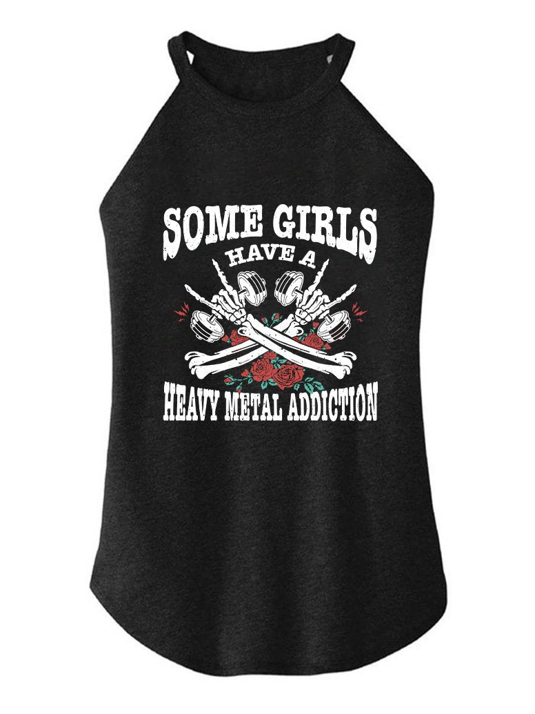 SOME GIRLS HAVE HEAVY METAL ADDICTION  ROCKER COTTON TANK