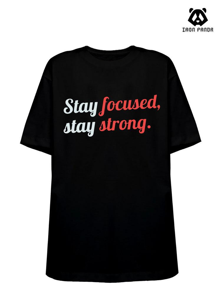 Stay focused Stay Strong Loose fit cotton  Gym T-shirt