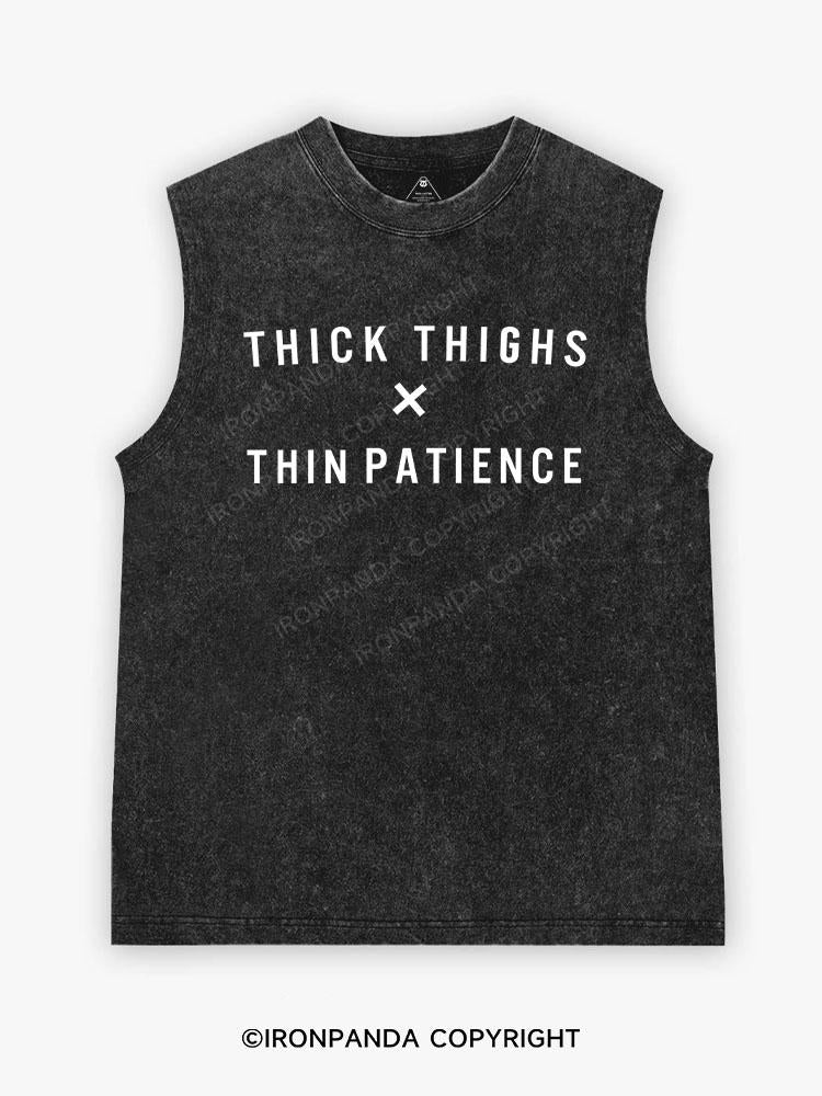 thick thighs thin patience Washed Tank