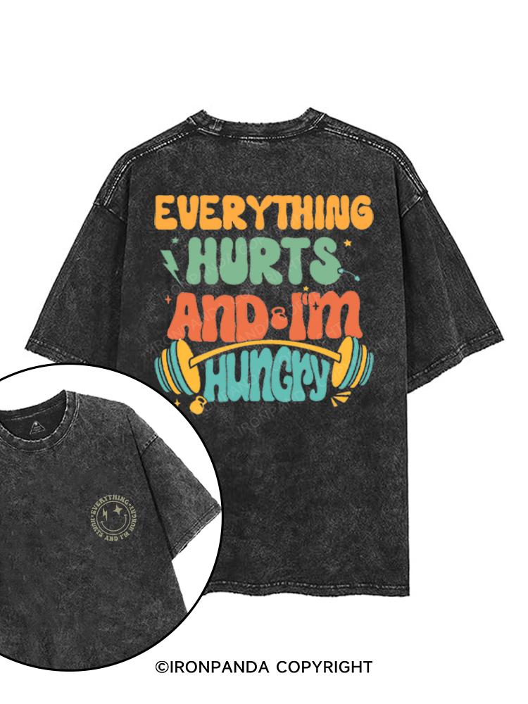 EVERYTHING HURTS AND I'M HUNGRY printed Gym Shirt