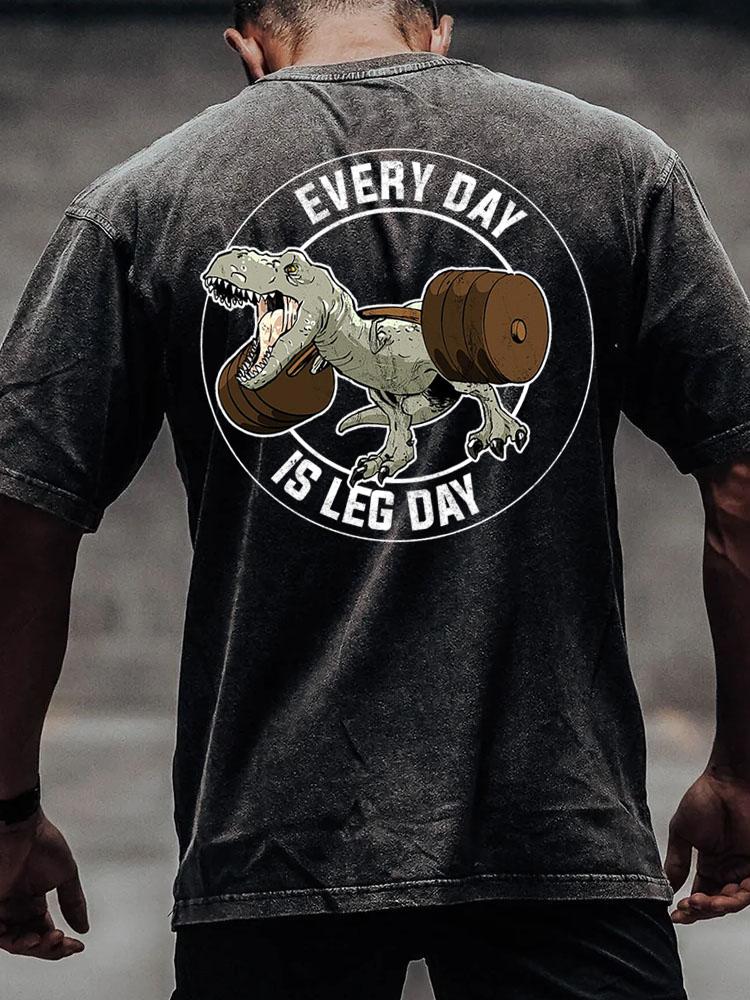 every day is a leg day back printed Washed Gym Shirt