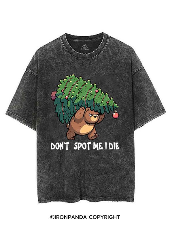 DON'T SPOT ME I DIE VINTAGE GYM SHIRT