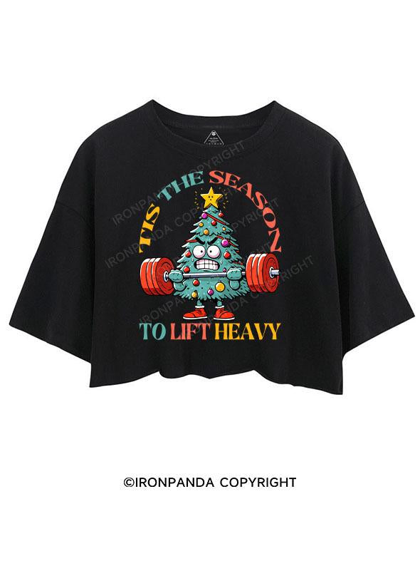 TIS THE SEASON TO LIFT HEAVY CROP TOPS