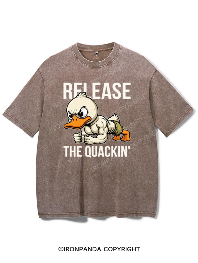 release the quackin Washed Gym Shirt