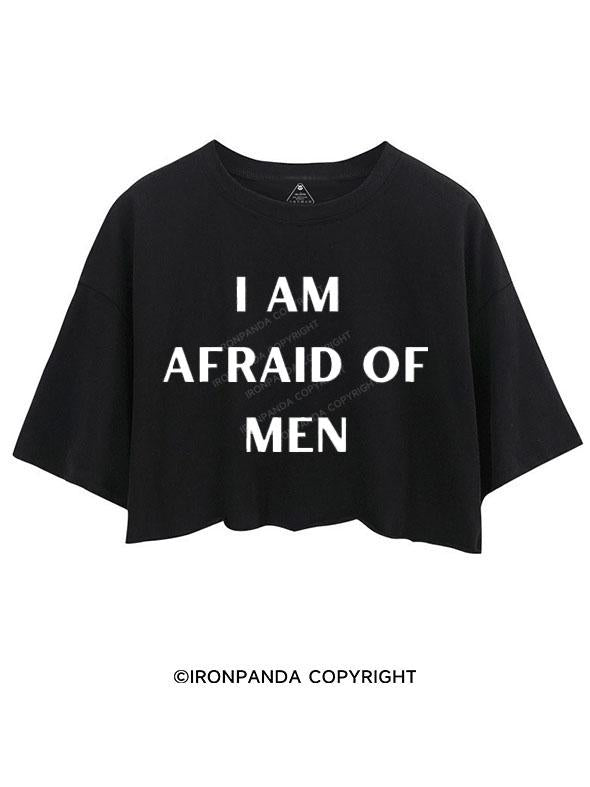 I AM AFRAID OF MEN CROP TOPS