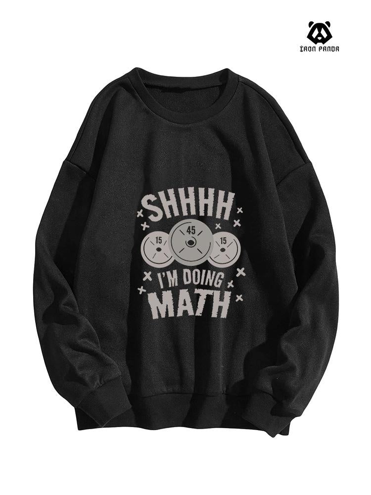 SHHHH I'M DOING MATH CREWNECK Sweatshirt