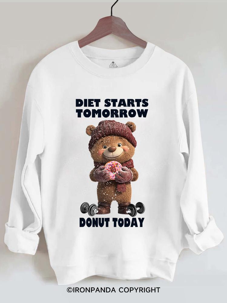 diet starts tomorrow dount today Gym Sweatshirt