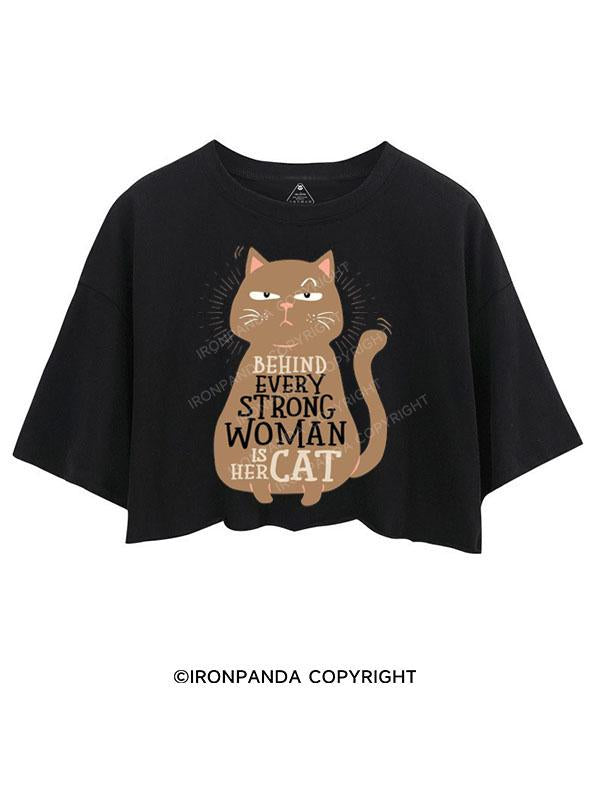 BEHIND EVERY STRONG WOMEN IS HER CAT CROP TOPS