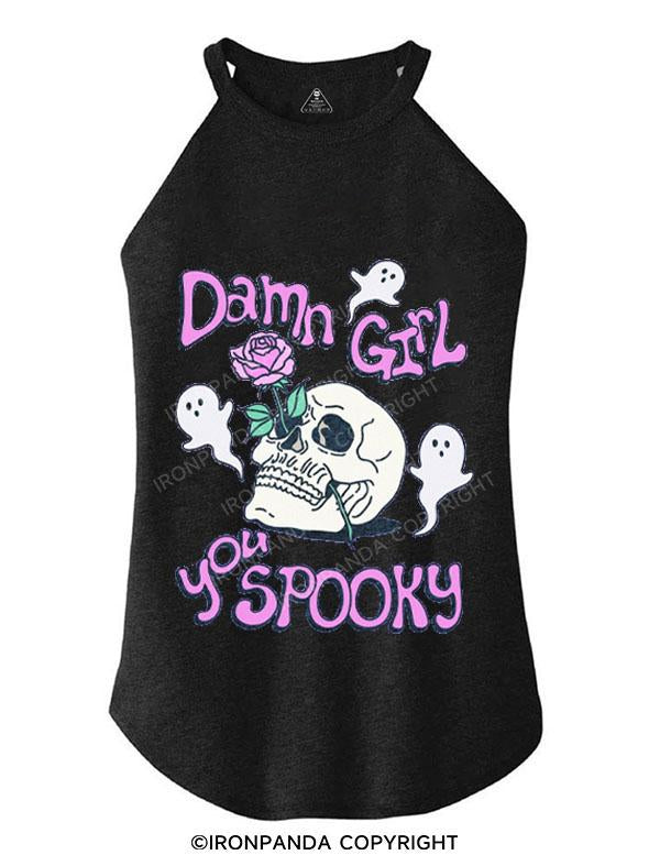 DAMN GIRL YOU SPOOKY TRI ROCKER COTTON TANK