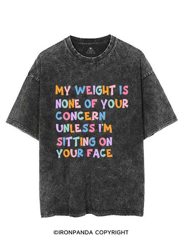 MY WEIGHT IS NONE OF YOUR CONCERN VINTAGE GYM SHIRT