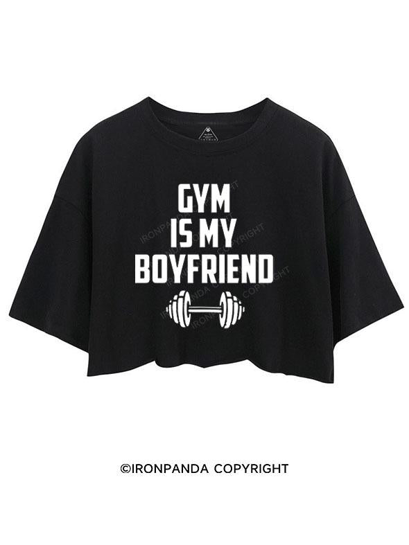 GYM IS MY BOYFRIEND CROP TOPS