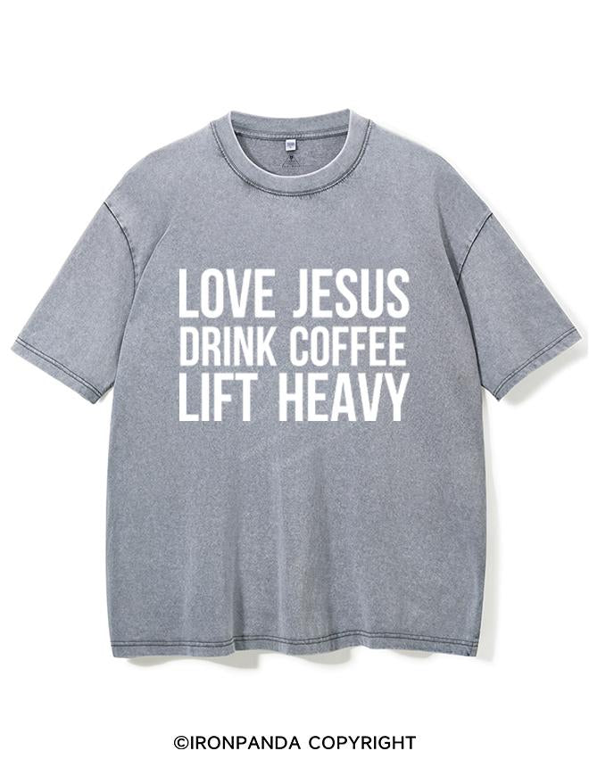 LOVE JESUS DRINK COFFEE LIFT HEAVY VINTAGE GYM SHIRT